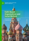 Image for Faith-based organizations and social welfare  : associational life and religion in contemporary Eastern Europe