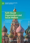 Image for Faith-based organizations and social welfare  : associational life and religion in contemporary Eastern Europe