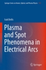 Image for Plasma and Spot Phenomena in Electrical Arcs