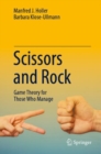 Image for Scissors and Rock : Game Theory for Those Who Manage