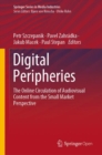Image for Digital Peripheries: The Online Circulation of Audiovisual Content from the Small Market Perspective