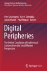 Image for Digital Peripheries : The Online Circulation of Audiovisual Content from the Small Market Perspective