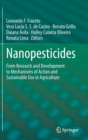 Image for Nanopesticides : From Research and Development to Mechanisms of Action and Sustainable Use in Agriculture