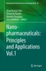 Image for Nanopharmaceuticals: Principles and Applications Vol. 1