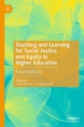 Image for Teaching and Learning for Social Justice and Equity in Higher Education: Foundations