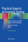 Image for Practical aspects of cosmetic testing  : how to set up a scientific study in skin physiology