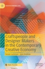 Image for Craftspeople and Designer Makers in the Contemporary Creative Economy