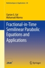 Image for Fractional-in-Time Semilinear Parabolic Equations and Applications
