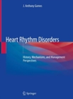 Image for Heart Rhythm Disorders: History, Mechanisms, and Management Perspectives