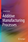 Image for Additive Manufacturing Processes