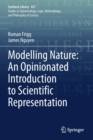 Image for Modelling Nature: An Opinionated Introduction to Scientific Representation