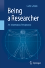 Image for Being a Researcher: An Informatics Perspective