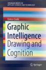 Image for Graphic Intelligence : Drawing and Cognition