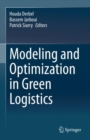 Image for Modeling and Optimization in Green Logistics