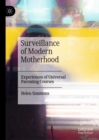 Image for Surveillance of Modern Motherhood: Experiences of Universal Parenting Courses