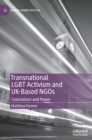 Image for Transnational LGBT activism and UK-based NGOs  : colonialism and power