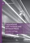 Image for Transnational LGBT activism and UK-based NGOs  : colonialism and power