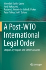 Image for A Post-WTO International Legal Order