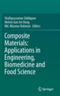 Image for Composite Materials: Applications in Engineering, Biomedicine and Food Science