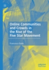 Image for Online communities and crowds in the rise of the Five Star Movement