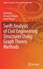 Image for Swift Analysis of Civil Engineering Structures Using Graph Theory Methods