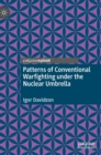 Image for Patterns of conventional warfighting under the nuclear umbrella