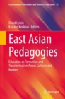 Image for East Asian Pedagogies: Education as Formation and Transformation Across Cultures and Borders