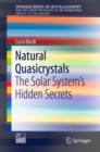 Image for Natural Quasicrystals : The Solar System’s Hidden Secrets