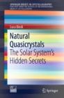Image for Natural Quasicrystals: The Solar System&#39;s Hidden Secrets