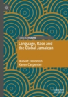 Image for Language, Race and the Global Jamaican