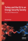 Image for Turkey and the EU in an Energy Security Society