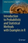 Image for Introduction to Probabilistic and Statistical Methods With Examples in R
