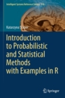 Image for Introduction to Probabilistic and Statistical Methods with Examples in R