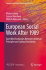 Image for European Social Work After 1989 : East-West Exchanges Between Universal Principles and Cultural Sensitivity