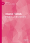 Image for Islamic FinTech  : insights and solutions