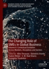 Image for The Changing Role of SMEs in Global Business. Volume II Contextual Evolution Across Markets, Disciplines and Sectors