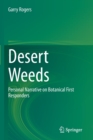 Image for Desert Weeds : Personal Narrative on Botanical First Responders