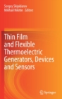 Image for Thin Film and Flexible Thermoelectric Generators, Devices and Sensors