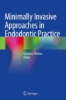 Image for Minimally Invasive Approaches in Endodontic Practice