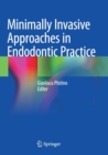 Image for Minimally Invasive Approaches in Endodontic Practice
