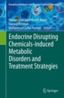 Image for Endocrine Disrupting Chemicals-Induced Metabolic Disorders and Treatment Strategies