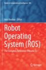 Image for Robot Operating System (ROS) : The Complete Reference (Volume 5)