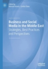 Image for Business and Social Media in the Middle East: Strategies, Best Practices and Perspectives