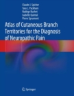Image for Atlas of Cutaneous Branch Territories for the Diagnosis of Neuropathic Pain