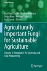 Image for Agriculturally Important Fungi for Sustainable Agriculture : Volume 1: Perspective for Diversity and Crop Productivity