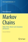 Image for Markov Chains : Gibbs Fields, Monte Carlo Simulation and Queues