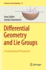 Image for Differential Geometry and Lie Groups : A Computational Perspective
