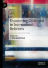 Image for Discovering Childhood in International Relations