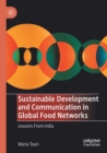 Image for Sustainable development and communication in global food networks  : lessons from India