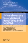 Image for Software Ecosystems, Sustainability and Human Values in the Social Web: 8th Workshop of Human-Computer Interaction Aspects to the Social Web, WAIHCWS 2017, Joinville, Brazil, October 23, 2017 and 9th Workshop, WAIHCWS 2018, Belem, Brazil, October 22, 2018, Revised Selected Papers